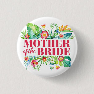 Mutter der Braut Tropisches Ziel Hochzeit Button