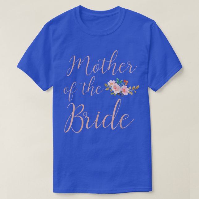 Mutter der Brautmutter der Braut T-Shirt (Design vorne)