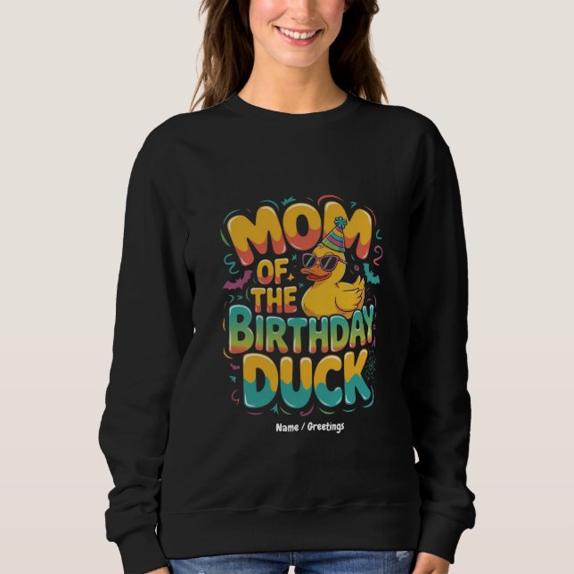 Mutter der Geburtstagsente Gummiente Geburtstagsmä Sweatshirt (Vorderseite)
