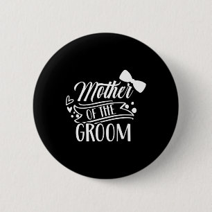 Mutter der Groom-Bachelor-Hochzeitsfeier Redewendu Button