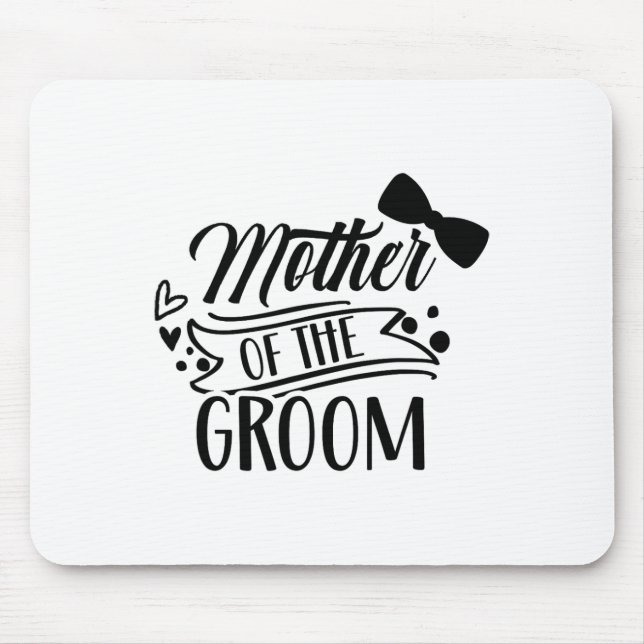 Mutter der Groom-Bachelor-Hochzeitsfeier Redewendu Mousepad (Vorne)