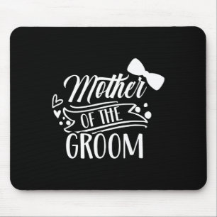 Mutter der Groom-Bachelor-Hochzeitsfeier Redewendu Mousepad