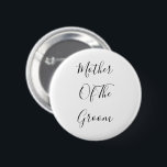 Mutter der Groom Elegant Klasse Trendy 2021 Button<br><div class="desc">"Mutter des Bräutigams" in schönem und elegantem Text gedruckt,  ist dies perfekt für die Mutter des Bräutigams. Sie können den Text nach Belieben anpassen.</div>