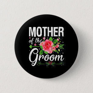 Mutter der Groom Hochzeit Verlobung Mother's Da Button
