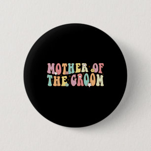 Mutter der Groom Mama Groovy Bachelor Party Hochze Button