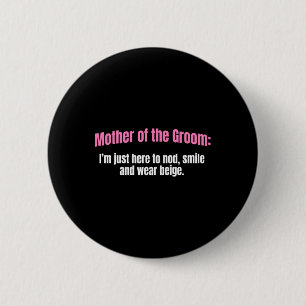 Mutter der Groom Nod lächeln und tragen Beige Moth Button