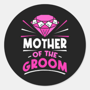 Mutter der Groom-Party-Bachelor-Redewendungen Hoch Runder Aufkleber