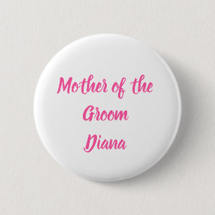 Mutter der Groom Pink Individuelle Name Geschenke  Button