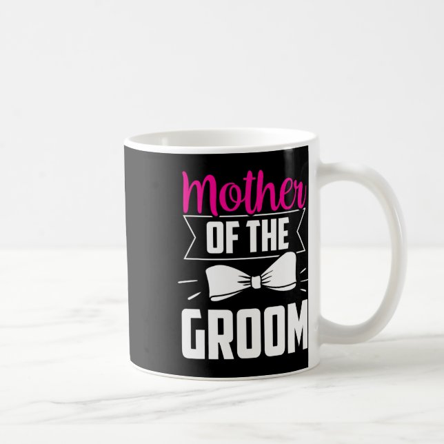 Mutter der Groom Redewendungen Hochzeit Bachelor P Kaffeetasse (Rechts)