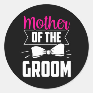 Mutter der Groom Redewendungen Hochzeit Bachelor P Runder Aufkleber