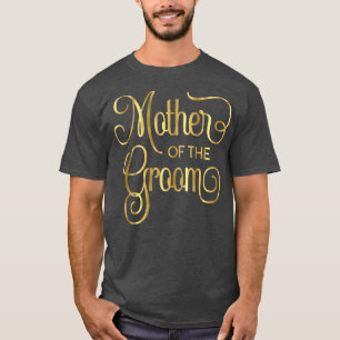 Mutter der Groom Script Wedding Bride 4 T-Shirt