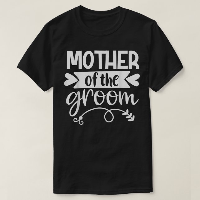 Mutter der Groom Son Matching Hochzeit oder Bachel T-Shirt (Design vorne)