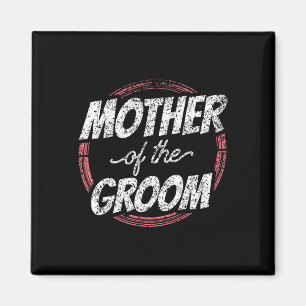 Mutter der Groom Wedding Party Bachelor Mama Mama Magnet