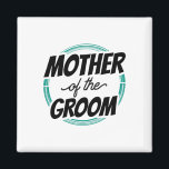 Mutter der Groom Wedding Party Bachelor Mama Mama Magnet<br><div class="desc">Mutter der Groom Wedding Party Bachelor Mama Mommy</div>