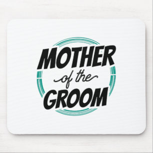 Mutter der Groom Wedding Party Bachelor Mama Mama Mousepad