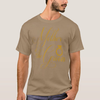 Mutter der GroomCute Bridal Wedding Gold T-Shirt