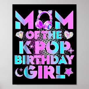 Mutter der K-Pop-Birthday-Girls Korean Music Lover Poster