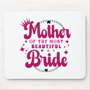 Mutter der schönsten Braut1 Mousepad