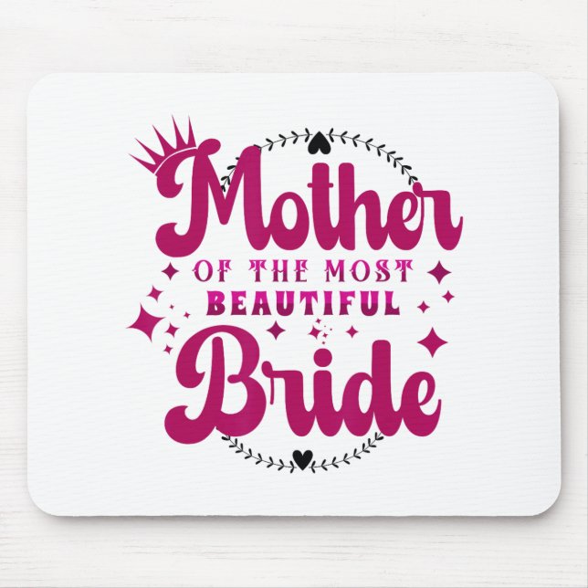 Mutter der schönsten Braut1 Mousepad (Vorne)