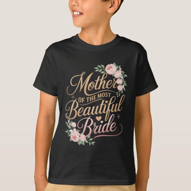 Mutter der schönsten Braut2 T-Shirt (Vorderseite)