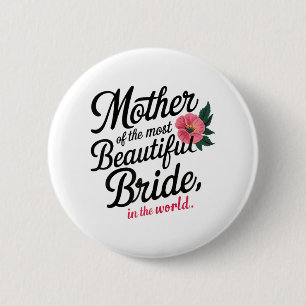 Mutter der schönsten Braut Glückliche Hochzeitsfei Button