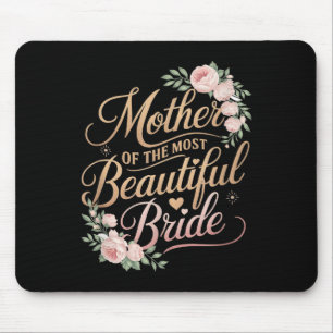 Mutter der schönsten Braut, Hochzeitsbraut Mousepad