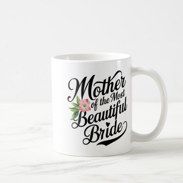 Mutter der schönsten Bride Cool Bridal Par Kaffeetasse (Rechts)