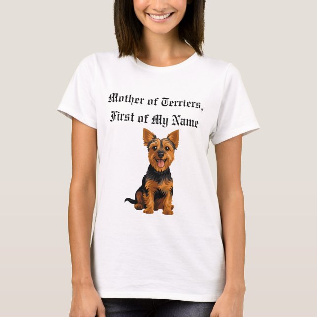 Mutter der Terrier, Vorname von mir T-Shirt (Vorderseite)