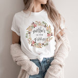 Mutter des Blumenkranzes -2 T-Shirt<br><div class="desc">Karo von über 100 beliebten Sorten Hochzeitskleidung aus der "Wedding Apparel" Kollektion meines Shops!</div>