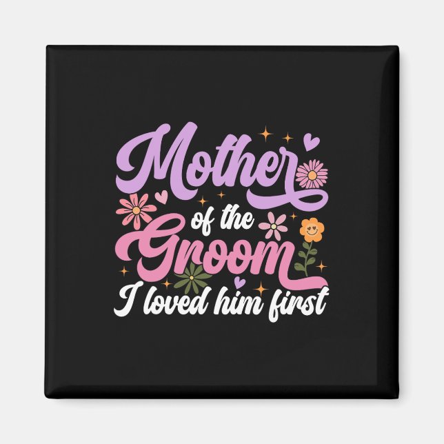 Mutter des Bräutigams, den ich ihm den ersten Mutt Magnet (Vorne)