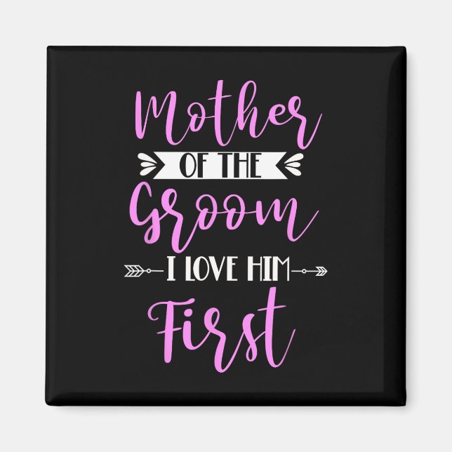 Mutter des Bräutigams, den ich ihn liebte, erster  Magnet (Vorne)