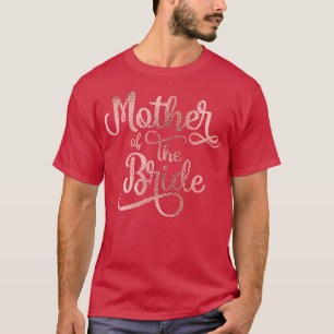 Mutter des Bride Rose Gold Brautparty Bachelo T-Shirt