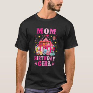 Mutter des Geburtstagsmädchens Zirkus Jahrmarkt Fa T-Shirt
