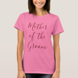 Mutter des Groom Pink T-Shirt<br><div class="desc">Lassen Sie Ihre Bräutigam-Mutter sich mit diesem phantastisch rosa T - Shirt wohlgefallen.  Mit "Mother of the Groom" in bezaubernder bordeauxfarbener Kalligrafie,  bestellen Sie noch heute!</div>