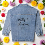 Mutter des Groom Wedding Brautparty Jeansjacke<br><div class="desc">Mutter der Groom Denim Jacket für Hochzeit Brautparty mit schwarzem Text. Mehr Produkte mit diesem Design sind in der folgenden Kollektion zu finden.</div>