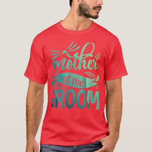 Mutter des GroomBride-Junggeselinnen-Abschieds Wed T-Shirt