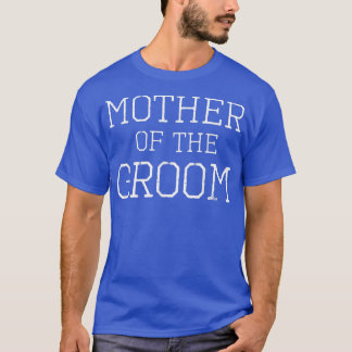 Mutter des GroomCoordinating Wedding Party T-Shirt