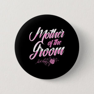 Mutter des Groomhochzeittags Junggeselinnen-Abschi Button