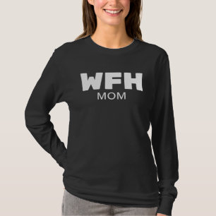 Mutter, die von zu Hause aus arbeitet T-Shirt