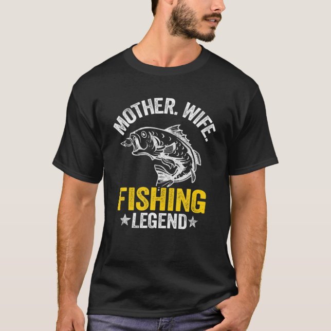 Mutter Ehefrau Fischen Legende Fischer Oma Mama T-Shirt (Vorderseite)