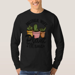 Mutter Ehefrau Pflanze Mama Sukkulente Mama Garten T-Shirt