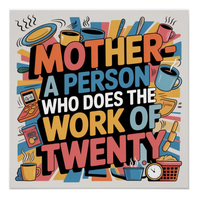 Mutter - Eine Person, die die Arbeit von Zwanzig e Poster (Vorderseite)