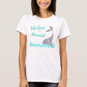 Mutter einer Meerjungfrau, T-Shirt