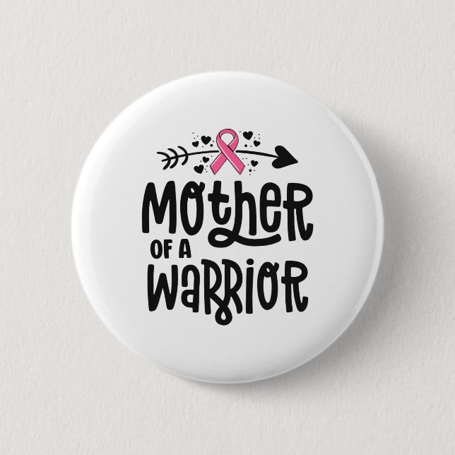 Mutter eines Brustkrebses einer Kriegerin, rosa Ri Button (Vorderseite)
