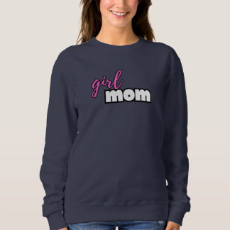 Mutter eines Mädchens Sweatshirt