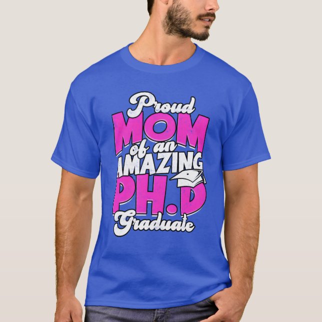 Mutter eines PhD-Absolventen Doktortitel Philosoph T-Shirt (Vorderseite)