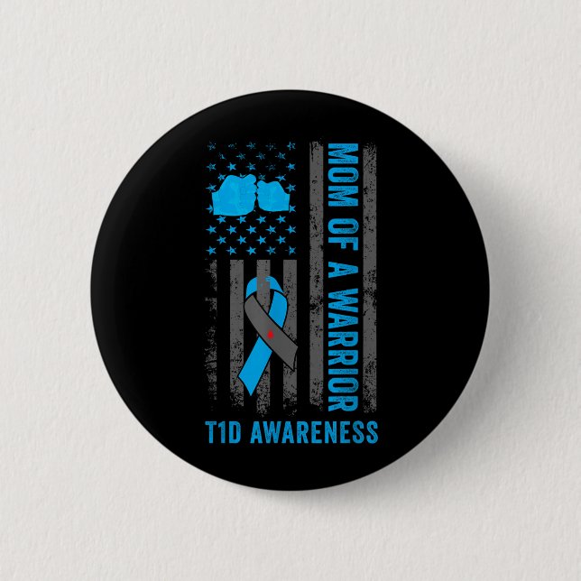 Mutter eines T1D-Kriegers Diabetiker Typ-1-Diabete Button (Vorderseite)