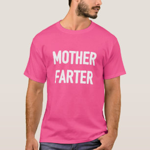 Mutter Farter Furz Joke Farting Meme T-Shirt