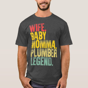 Mutter Frauen Lustig Ehefrau Baby Mama Klempner T-Shirt
