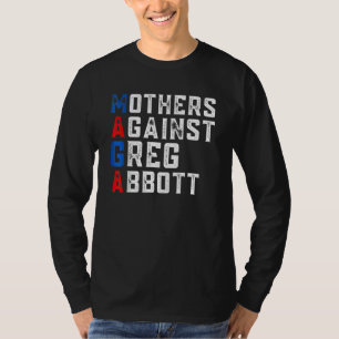 Mütter gegen Greg Abbott Demokrat Maga T-Shirt